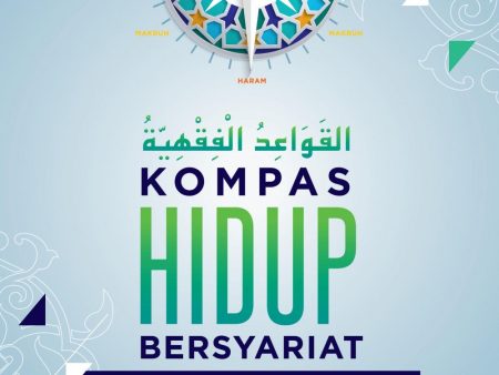 Kompas Hidup Bersyariat: 300 Aplikasi Kaedah Fiqh dalam Kehidupan Seharian For Discount