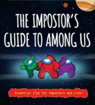 The Impostor s Guide to Among Us (Independent & Unofficial) Online now