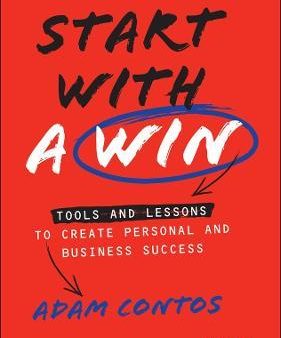 Start With a Win : Tools and Lessons to Create Personal and Business Success Fashion