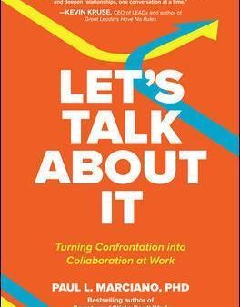 Let s Talk About It: Turning Confrontation into Collaboration at Work Sale