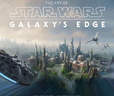 The Art Of Star Wars: Galaxy’s Edge Discount