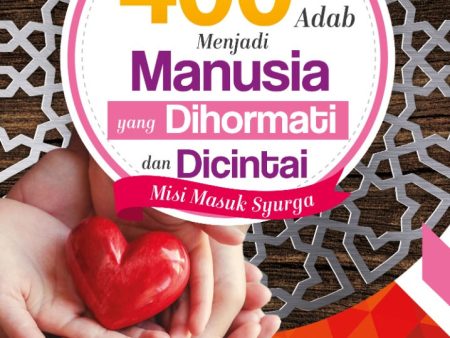 400 Adab Menjadi Manusia Yang Dihormati dan Dicintai For Cheap