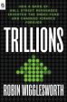 Trillions : How a Band of Wall Street Renegades Invented the Index Fund and Changed Finance Forever (US) Hot on Sale