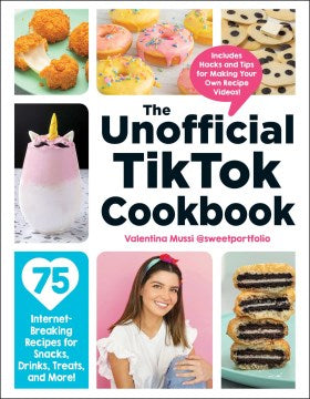 The Unofficial TikTok Cookbook : 75 Internet-Breaking Recipes for Snacks, Drinks, Treats, and More! Cheap