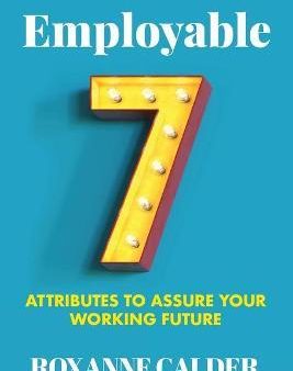 Employable: 7 Attributes To Assure Your Working Future For Sale