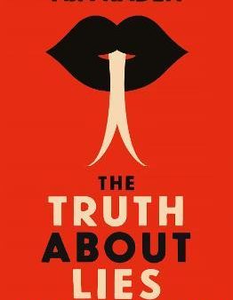 The Truth About Lies : A Taxonomy of Deceit, Hoaxes and Cons Fashion