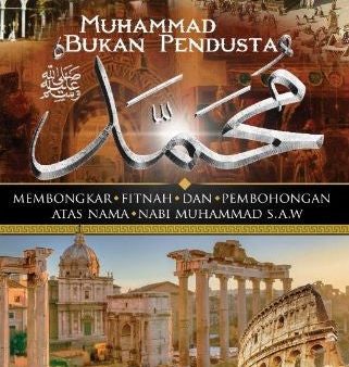 Muhammad Bukan Pendusta : Membongkar Fitnah Dan Pembohongan Atas Nama Nabi Muhammad S.A.W Sale