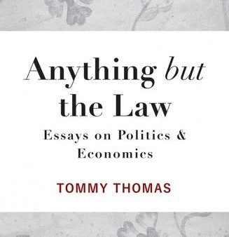 Anything But the Law: Essays On Politics Supply