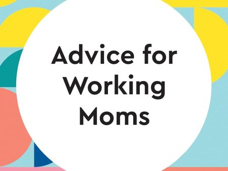 Advice For Working Moms (HBR Working Parents Series) Discount