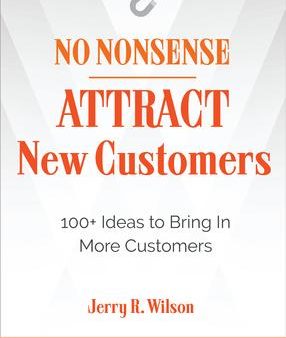 No Nonsense: Attract New Customers : 100+ Ideas to Bring in More Customers Online Hot Sale