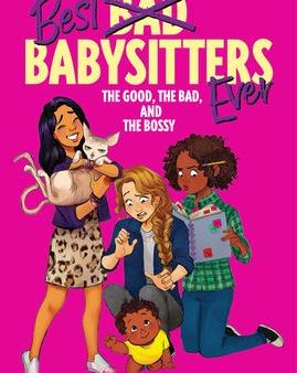 Best Babysitters Ever #2: The Good, the Bad, and the Bossy Sale