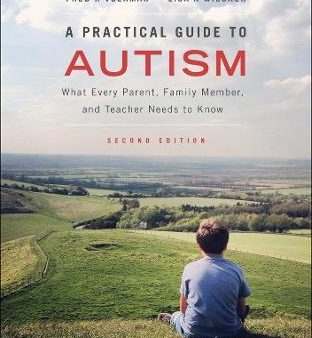 A Practical Guide to Autism : What Every Parent, Family Member, and Teacher Needs to Know, 2E Online Sale