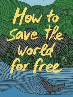 How to Save the World For Free For Sale