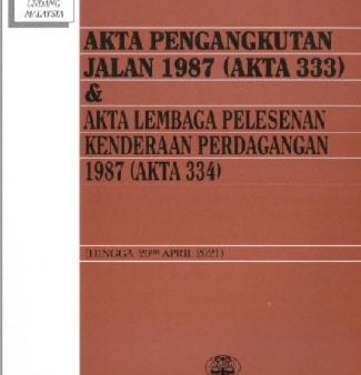 Akta Pengangkutan Jalan 1987 (Akta 333) & Akta Lembaga Pelesenan Kenderaan Perdagangan 1987 (Akta 334) - Hingga 20 April 2021 Fashion