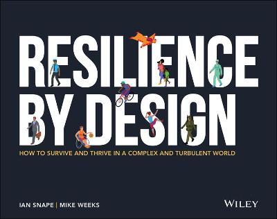 Resilience By Design : How to Survive and Thrive in a Complex and Turbulent World For Sale