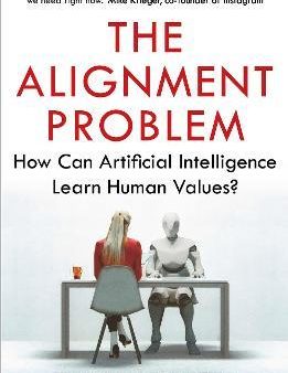 The Alignment Problem : How Can Artificial Intelligence Learn Human Values? Supply