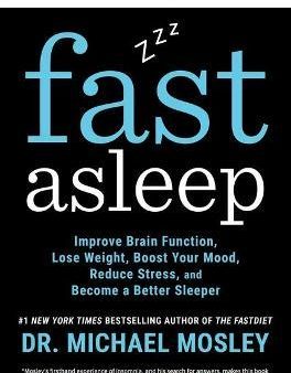 Fast Asleep : Improve Brain Function, Lose Weight, Boost Your Mood, Reduce Stress, and Become a Better Sleeper For Cheap