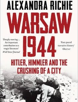 Warsaw 1944 : Hitler, Himmler and the Crushing of a City For Sale