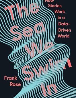 The Sea We Swim In : How Stories Work in a Data-Driven World Fashion