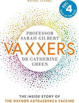 Vaxxers : The Inside Story of the Oxford AstraZeneca Vaccine and the Race Against the Virus For Sale