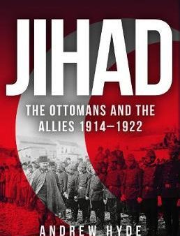 Jihad: The Ottomans and the Allies 1914-1922 Sale