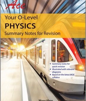 Ace Your O-Level Physics Summary Notes for Revision For Discount