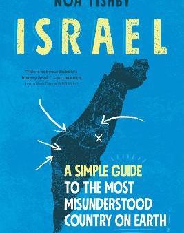 Israel: A Simple Guide to the Most Misunderstood Country on Earth For Discount