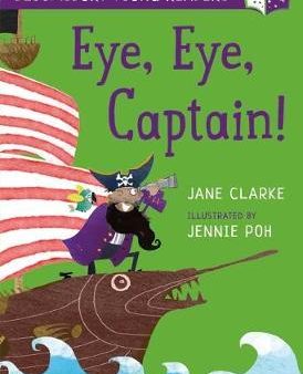 Eye,Eye Captain! (Bloomsbury Young Readers) For Discount