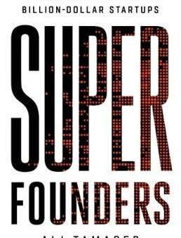 Super Founders : What Data Reveals About Billion-Dollar Startups Online Hot Sale