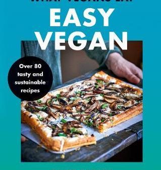 What Vegans Eat: Easy Vegan! For Cheap