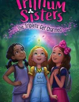 Trillium Sisters #1: The Triplets Get Charmed Sale