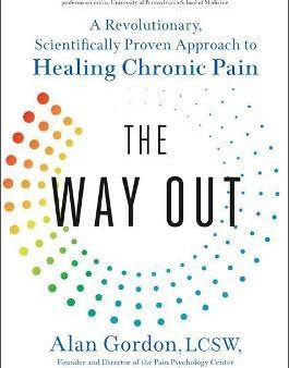 The Way Out : A Revolutionary, Scientifically Proven Approach to Healing Chronic Pain Online Sale