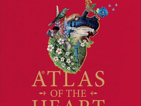 Atlas of the Heart : Mapping Meaningful Connection and the Language of Human Experience Online now