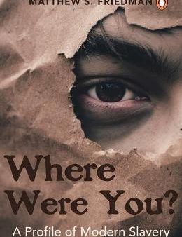 Where were you? : A Profile of Modern Slavery Cheap