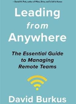 Leading From Anywhere: Unlock the Power and Performance of Remote Teams Online