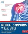 Medical Symptoms Visual Guide : The Easy Way to Identify Medical Problems Supply