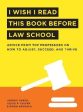 I Wish I Read This Book Before Law School For Sale