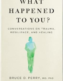 What Happened to You?: Conversations on Trauma, Resilience, and Healing (UK) on Sale