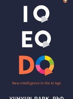 IQ EQ DQ : New Intelligence in the AI Age For Sale