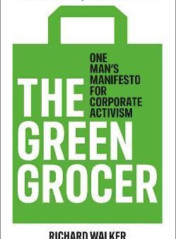 The Green Grocer: One Man s Manifesto for Corporate Activism Sale