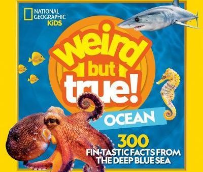 Weird But True Ocean : 300 Fin-Tastic Facts from the Deep Blue Sea Online Hot Sale