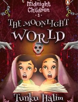 The Midnight Children #3: The Moonlight World Hot on Sale