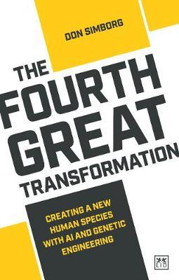 The Fourth Great Transformation: Creating a new human species with AI and genetic engineering Sale