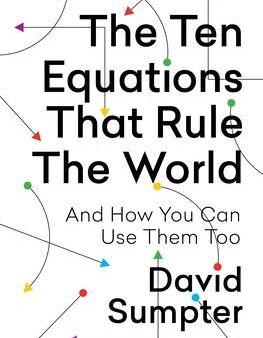 The Ten Equations That Rule the World : And How You Can Use Them Too Fashion