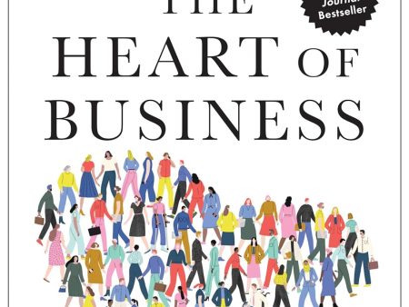 The Heart of Business: Leadership Principles for the Next Era of Capitalism Cheap