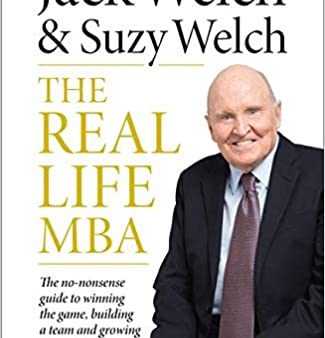 The Real-Life MBA: The No-Nonsense Guide to Winning the Game, Building a Team and Growing Your Career For Sale