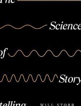 The Science of Storytelling: Why Stories Make Us Human, and How to Tell Them Better (UK) For Sale