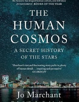 The Human Cosmos : A Secret History of the Stars For Sale