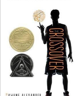 The Crossover (Newbery Medal 2015 Winner & Coretta Scott King Award 2015 Honor) Supply