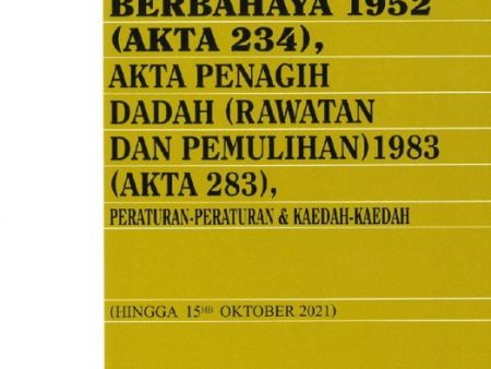 Akta Dadah Berbahaya 1952 (Akta 234), Akta Penagih Dadah (Rawatan dan Pemulihan) 1983 (Akta 283), Peraturan-Peraturan & Kaedah-Kaedah (Hingga 15hb Oktober 2021) For Discount